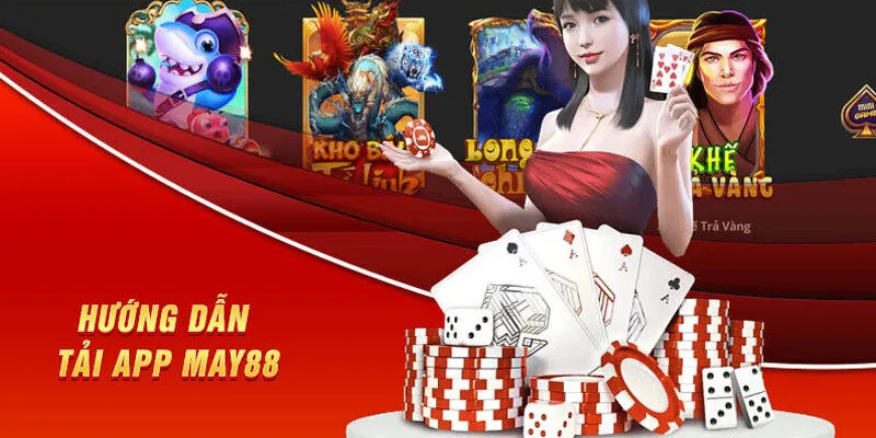 Hướng dẫn tải May88 dành cho bạn